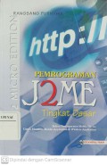 Pemrograman J2ME Tingkat Dasar : Bahasa Pemrograman Mobile Device Untuk Membuat Mobile Application & Wireless-Application