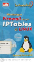 Seri Penuntun Praktis Membangun Firewall dengan IPT ables di Linux