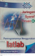 Jaringan Syaraf Tiruan & Pemrogramannya Menggunakan MATLAB Edisi I