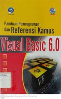 Panduan Pemrograman dan Referensi Kamus Visual Basic 6.0