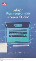 Belajar Pemrograman dengan Visual Studio : Dijamin bisa langsung jadi Programmer!