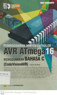 Pemrograman Mikrokontroler AVR Atmega 16 menggunakan Bahasa C (CodeVisionAVR) Revisi Kedua