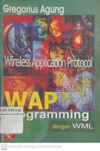 Wireless Application Protocol WAP Programming dengan WML