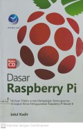 Dasar Raspberry Pi : Panduan Praktis untuk Mempelajari Pemrograman Perangkat Keras Menggunakan Raspberry Pi Model B