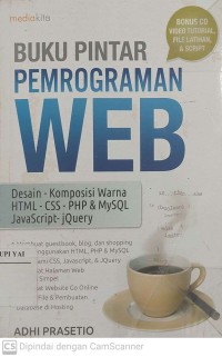 Buku Pintar Permorgraman Web : Desain- Komposisi Warna HTML-CSS- PHP & MySQL- JavaSccript-jQuery