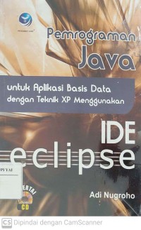 Pemrograman Java Untuk Aplikasi Basis Data dengan Teknik XP Menggunakan IDE eClipse