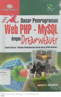 Dasar Pemrograman Web PHP-MySQL dengan Dreamweaver Studi Kasus : Sistem Penerimaan Siswa Baru (PSB) Online