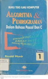 Algoritma dan Pemrograman dalam Bahasa Pascal dan C Buku Pertama