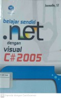 Belajar Sendiri .NET dengan Visual C# 2005