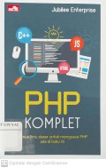 PHP Komplet : Semua Ilmu Dasar Untuk Menguasai PHP ada di Buku ini