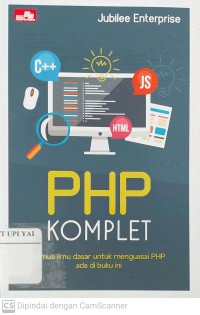 PHP Komplet : Semua Ilmu Dasar Untuk Menguasai PHP ada di Buku ini