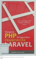 Mengenal PHP Menggunakan Framework Laravel