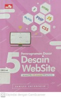 5 Pemrograman Dasar Desain Website : Mencakup HTML, CSS, Javascript, PHP, dan MySQL