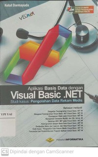 Aplikasi Basis Data dengan Visual Basic .NET Studi Kasus : Pengolahan Data Rekam Medis