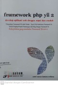 Framework PHP yii 2 Develop Aplikasi Web dengan Cepat dan Mudah