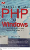 Practic Guide : PHP on Windows : Membangun Aplikasi PHP dengan Web Server IIS 7