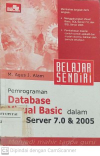 Belajar Sendiri Pemrograman Database Visual Basic dalam SQL Server 7.0 dan SQL Server 2005