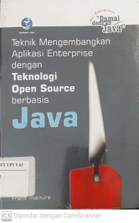 Seri Pemrograman Damai dengan Java : Teknik Mengembangkan Aplikasi Enterprise dengan Teknologi Open Source Berbasis Java