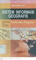 Sistem Informasi Geografis : Tools dan Plug-Ins ( Dukungan Tools dan Plug-Ins (Extention) dalam Pengembangan Berbagai Aplikasi)