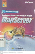 Sistem Informasi Geografis Membangun Aplikasi Web-Based GIS dengan MapServer