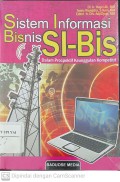 Sistem Informasi Bisnis SI-Bis dalam Prospektif Keunggulan Kompetitif