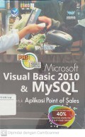 Panduan Aplikatif dan Solusi (PAS) Microsoft Visual Basic 2010 dan MySQL