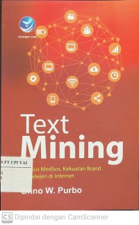 Text Mining : Analisis Medsos, Kekuatan Brand & Intelijen di Internet