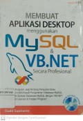 Membuat Aplikasi Desktop Menggunakan MySQL & VB.Net Secara Profesional