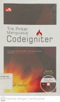 Trik Pintar Menguasai Codeigniter : Temukan Cara Mudah Membuat Aplikasi dengan Framework Codeigniter