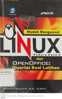 Mudah Menguasai Linux Fedora Core 3 dan OpenOffice : Disertai Soal Latihan