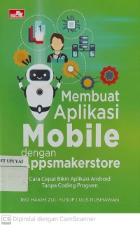 Membuat Aplikasi Mobile dengan Appsmarkerstore : Cara Cepat Bikin Aplikasi Android Tanpa Coding Program