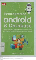 Pemrograman Android & Database : Tuntunan Praktis untu Mempelajari Pembuatan Aplikasi Android yang Melibatkan Database Menggunakan App Inventor 2 Ultimate