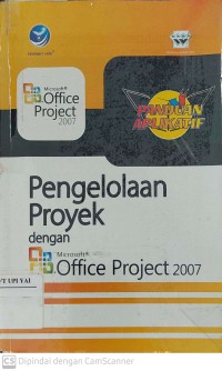 Panduan Aplikatif dengan Microsoft Project 2007