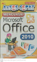 Akses Cepat Menguasai Microsoft Office 2010