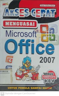 Akses Cepat Menguasai Microsoft Office 2007