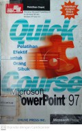 Quick Course in Microsoft Power Point 97