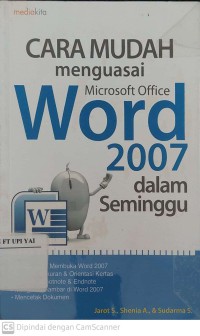 Cara Mudah Menguasai Microsoft Office Word 2007 dalam Seminggu