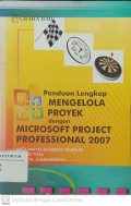 Panduan Lengkap Mengelola Proyek dengan Microsoft Project Professional 2007