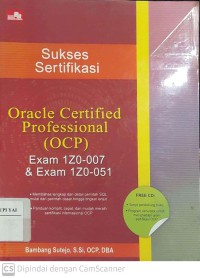 Sukses Sertifikasi Oracle Certified Professional (OCP) Exam 1Z0-007 & Exam 1Z0-051