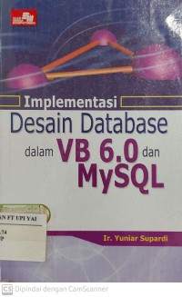 Implementasi Desain Database dalam VB 6.0 dan MySQL