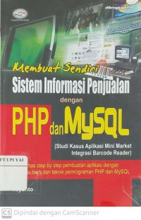 Membuat Sendiri Sistem Informasi Penjualan dengan PHP dan MySQL