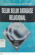 Seluk Beluk Database Relasional : Edisi Kedua Disertai Desain Database