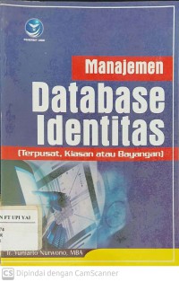 Manajemen Database Identitas : Terpusat, Kiasan atau Bayangan