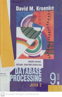 Database Processing : Dasar-dasar, Desain & Implementasi (Edisi 9 Jilid 2)