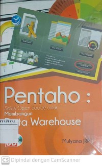 Pentaho : Solusi Open Source untuk Membangun Data Warehouse