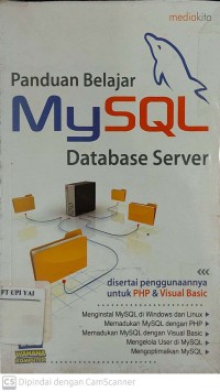 Panduan Belajar MySQL Database Server : Disertai Penggunaannya untuk PHP & Visual Basic