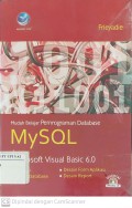 Mudah Belajar Pemrograman Database MySQL dengan Microsoft Visual Basic 6.0