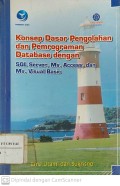 Konsep Dasar Pengolahan dan Pemrograman Database dengan SQL Server, Ms. Access dan Ms. Visual Basic