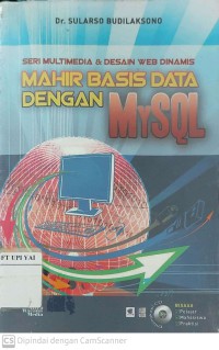 Seri Multimedia & Desain Web Dinamis Mahir Basis Data dengan MySQL