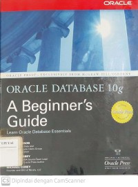 Oracle Database 10g A Beginer's Guide : Learn Oracle Database Essentials